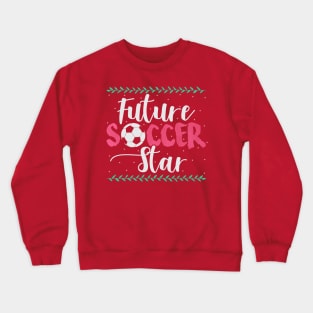 Future Soccer Star Crewneck Sweatshirt